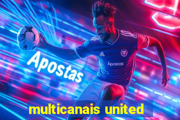 multicanais united